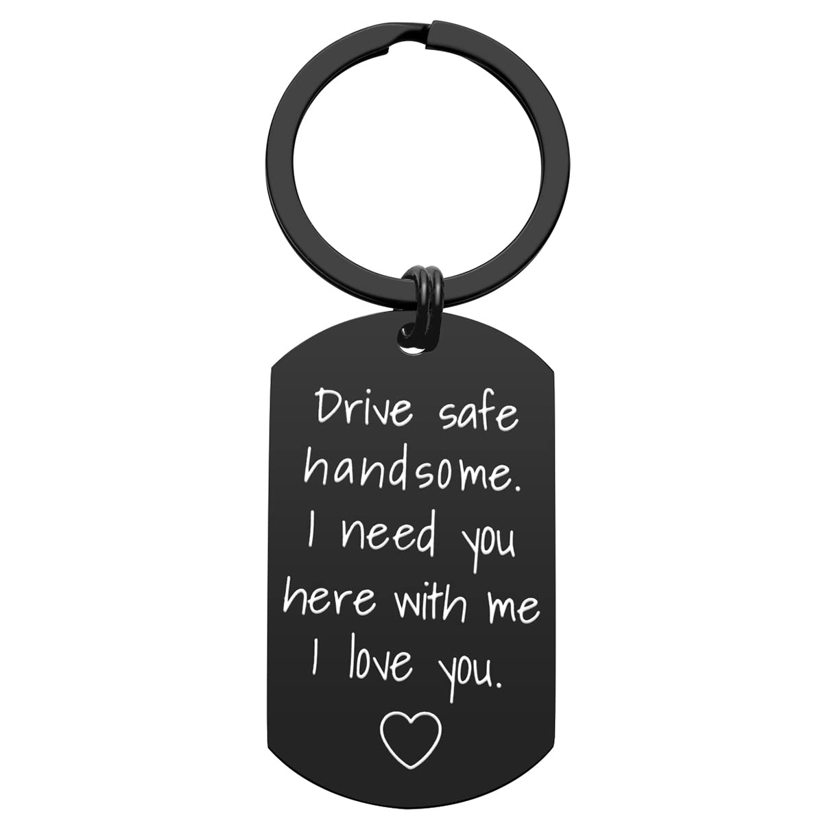 iWenSheng Drive Safe Keychain for Boyfriend - Drive Safe Handsome I Need You Here With Me Keyring Birthday Valentine's Day Gifts for Him Boyfriend Husband Gifts