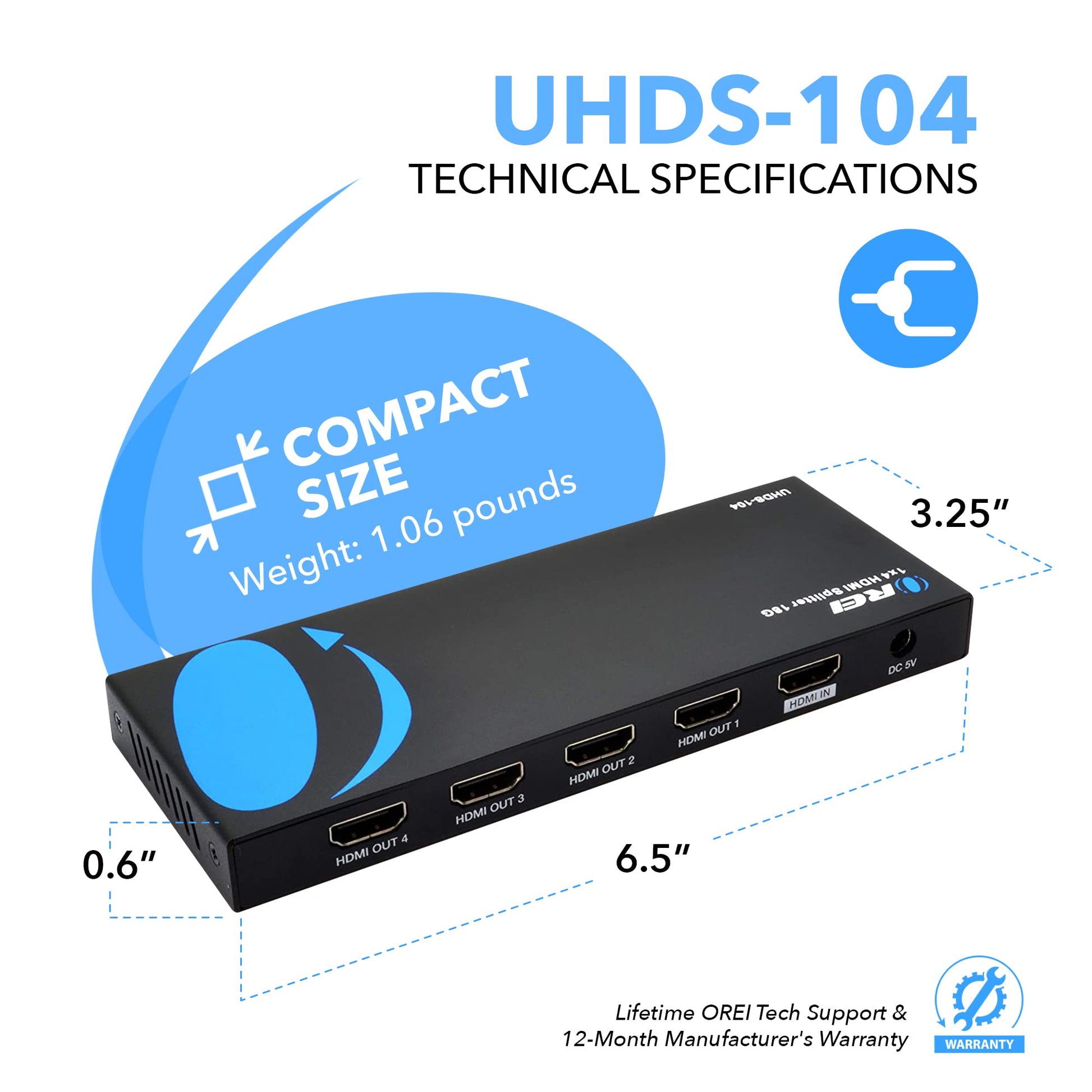 OREI UltraHD 4K @ 60 Hz 1 X 4 HDMI Splitter 1 in 4 Out 4 Port 4: 8-Bit - HDMI 2.0, HDCP 2.0, 18 Gbps, EDID, Duplicate / Mirror 4K Screens - UHDS-104
